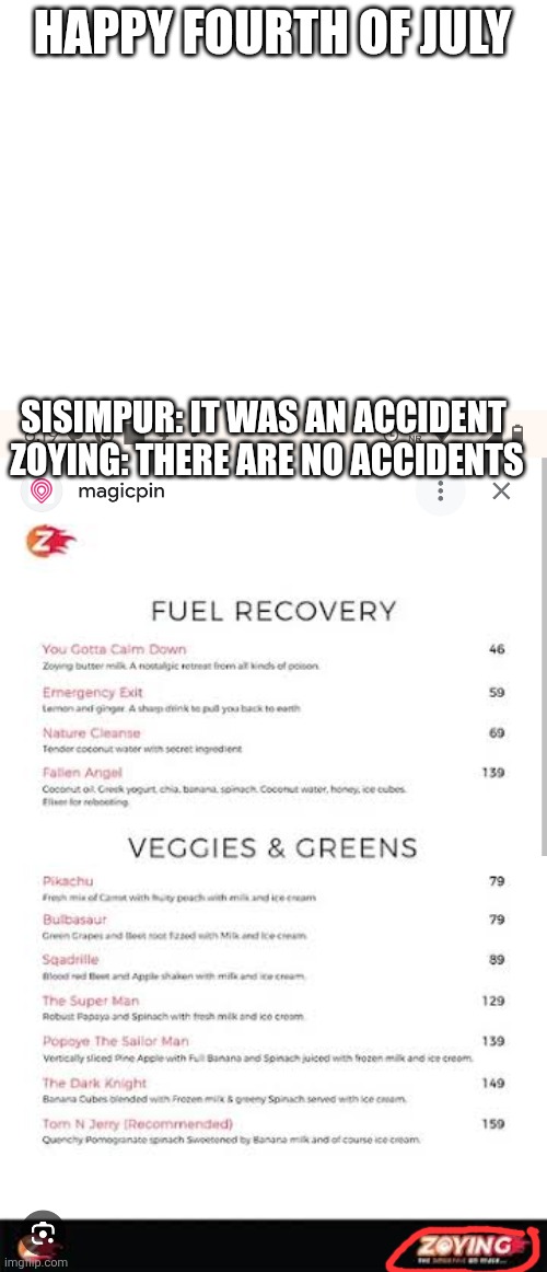And there's Zoya,zoyi,zoyee,zoye but not zoe | HAPPY FOURTH OF JULY; SISIMPUR: IT WAS AN ACCIDENT 
ZOYING: THERE ARE NO ACCIDENTS | image tagged in accident,fourth of july,sesame street,oh wow are you actually reading these tags | made w/ Imgflip meme maker