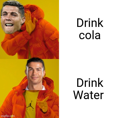 Drake Hotline Bling | Drink cola; Drink Water | image tagged in memes,drake hotline bling | made w/ Imgflip meme maker