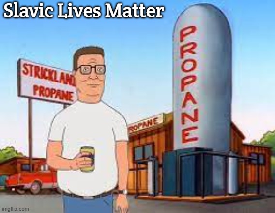 Slavic Hank Hill | Slavic Lives Matter | image tagged in slavic hank hill,slavic lives matter | made w/ Imgflip meme maker
