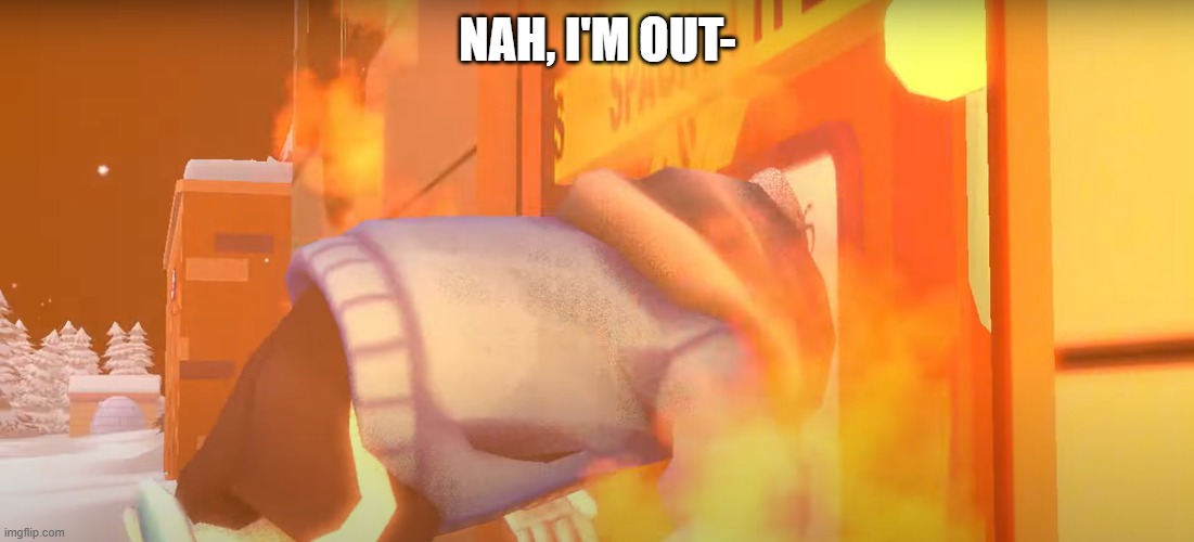 Sans is stuck in the door | NAH, I'M OUT- | image tagged in sans is stuck in the door | made w/ Imgflip meme maker