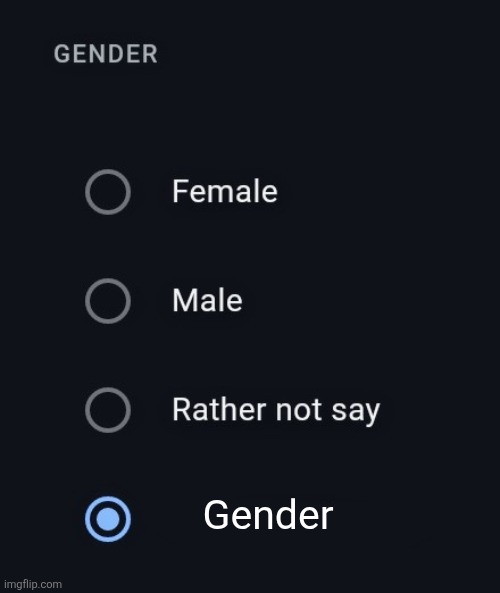 Gender Meme | Gender | image tagged in gender meme | made w/ Imgflip meme maker