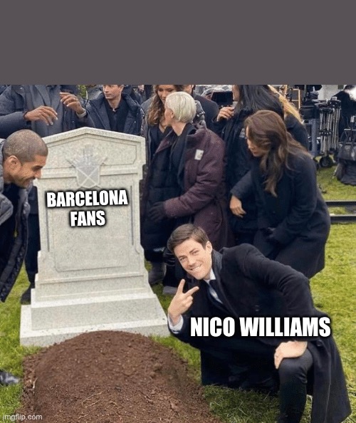 Grant Gustin over grave | BARCELONA FANS; NICO WILLIAMS | image tagged in grant gustin over grave | made w/ Imgflip meme maker