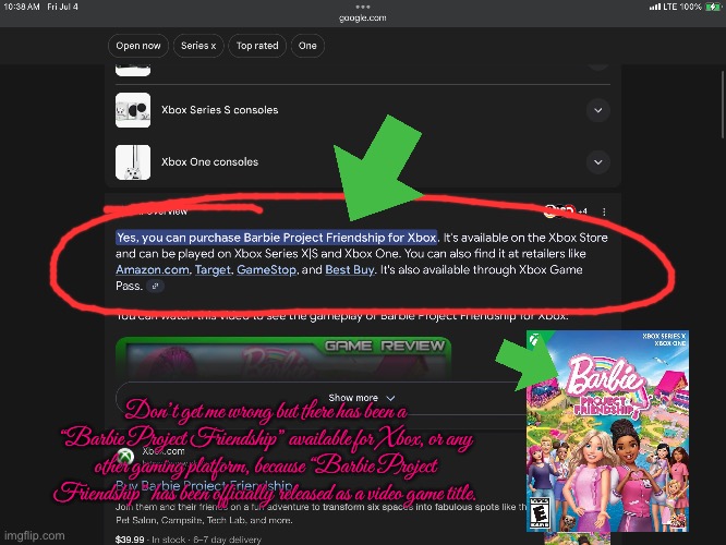 Part 2 | Don’t get me wrong but there has been a “Barbie Project Friendship” available for Xbox, or any other gaming platform, because “Barbie Project Friendship” has been officially released as a video game title. | image tagged in barbie,video game,xbox,nintendo switch,playstation,angry | made w/ Imgflip meme maker