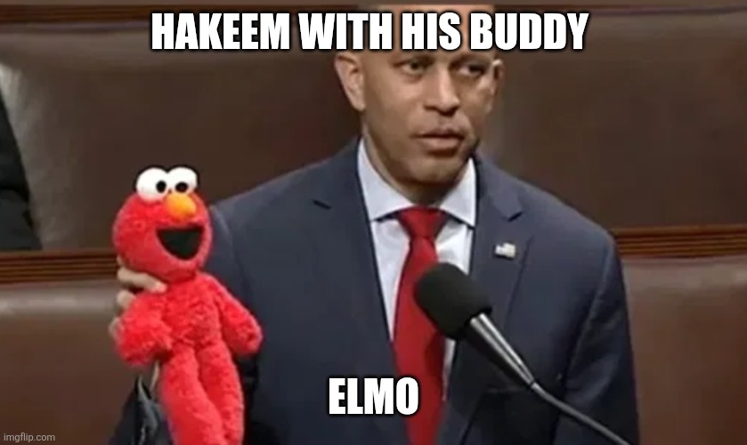 Hakeem and Elmo | HAKEEM WITH HIS BUDDY; ELMO | image tagged in hakeem jeffries and elmo,funny memes | made w/ Imgflip meme maker