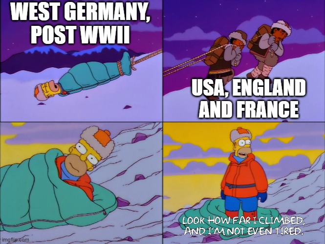 Propped Em Back Up | WEST GERMANY, POST WWII; USA, ENGLAND AND FRANCE | image tagged in homer climbs mountain | made w/ Imgflip meme maker
