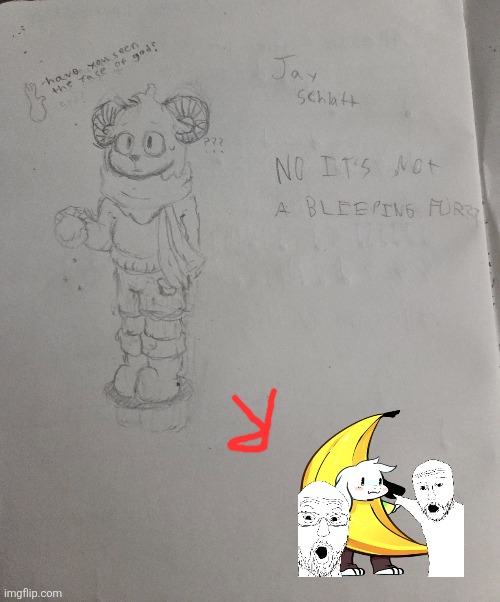 Apologies for my poor handwriting, this dude actually didnt take even a drop of inspiration from asriel | made w/ Imgflip meme maker