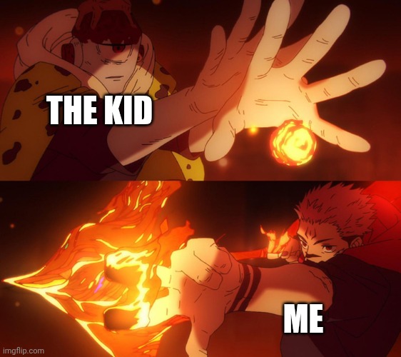 jogo vs sukuna | THE KID ME | image tagged in jogo vs sukuna | made w/ Imgflip meme maker