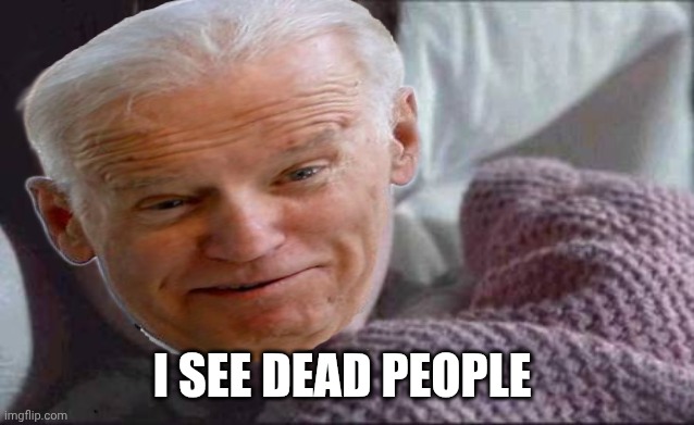 I See Dead People Meme | I SEE DEAD PEOPLE | image tagged in memes,i see dead people | made w/ Imgflip meme maker