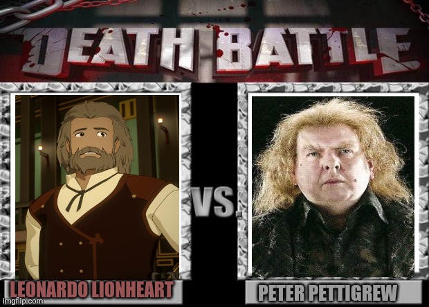 Leonardo Lionheart (RWBY) vs Peter Pettigrew (Wizarding World) | LEONARDO LIONHEART; PETER PETTIGREW | image tagged in death battle,rwby,harry potter | made w/ Imgflip meme maker