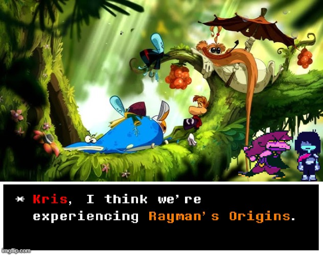 I think I'll make a series out of this meme... | image tagged in deltarune,rayman origins | made w/ Imgflip meme maker