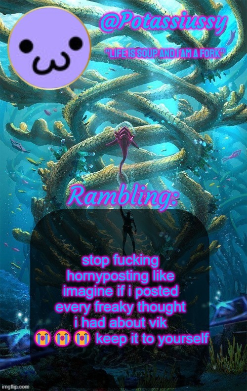 Another shitty announcement template | stop fucking hornyposting like imagine if i posted every freaky thought i had about vik 😭😭😭 keep it to yourself | image tagged in another shitty announcement template | made w/ Imgflip meme maker