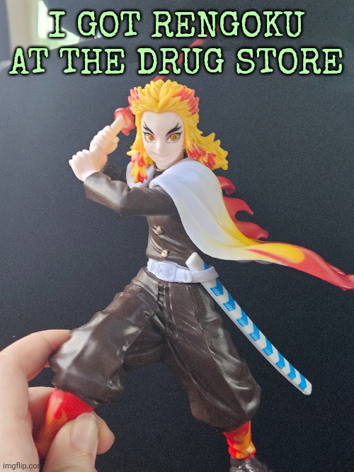 I GOT RENGOKU AT THE DRUG STORE | made w/ Imgflip meme maker