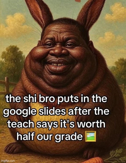 image tagged in memes,funny,relatable | made w/ Imgflip meme maker