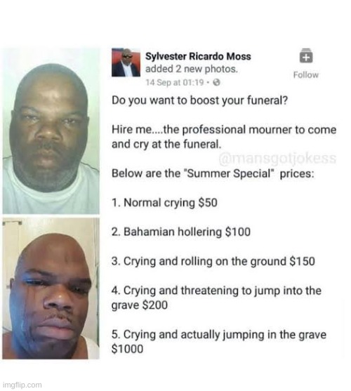 Professional cryer | image tagged in funeral | made w/ Imgflip meme maker