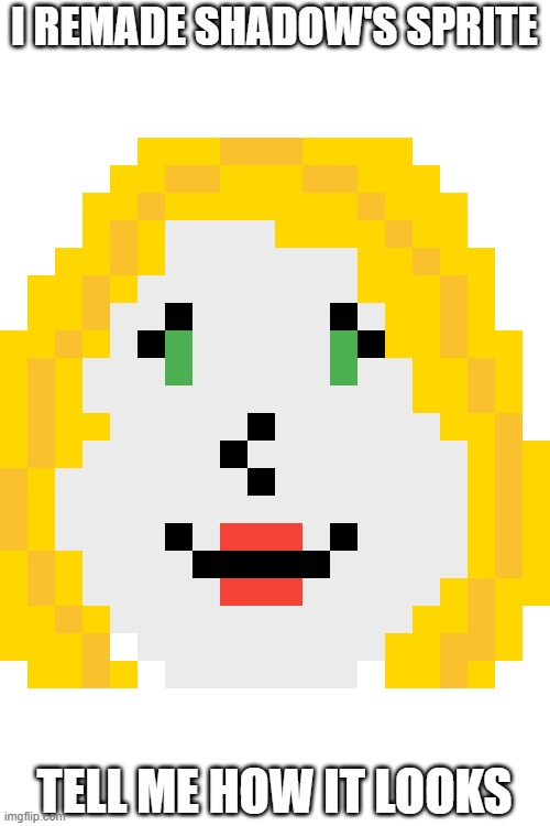 I got bored and I think her OC needed a remake | I REMADE SHADOW'S SPRITE; TELL ME HOW IT LOOKS | made w/ Imgflip meme maker