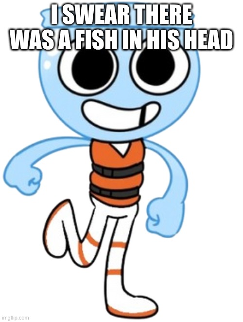 I SWEAR THERE WAS A FISH | I SWEAR THERE WAS A FISH IN HIS HEAD | image tagged in finn dandy s world | made w/ Imgflip meme maker