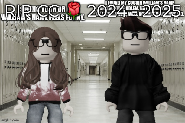 (OakleyMendelevia: I'm working to draw CC VERY soon!) | RIP CC 🌹 2024 - 2025 | image tagged in mc,cc | made w/ Imgflip meme maker