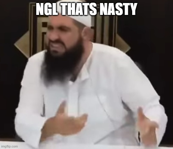 Brother Eww | NGL THATS NASTY | image tagged in brother eww | made w/ Imgflip meme maker