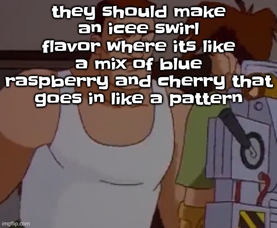 Omni man ahh | they should make an icee swirl flavor where its like a mix of blue raspberry and cherry that goes in like a pattern | image tagged in omni man ahh | made w/ Imgflip meme maker