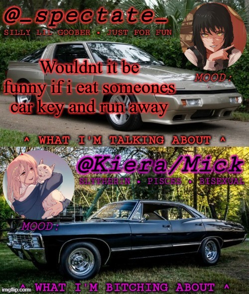 KM Spectate Shared Temp | Wouldnt it be funny if i eat someones car key and run away | image tagged in km spectate shared temp | made w/ Imgflip meme maker