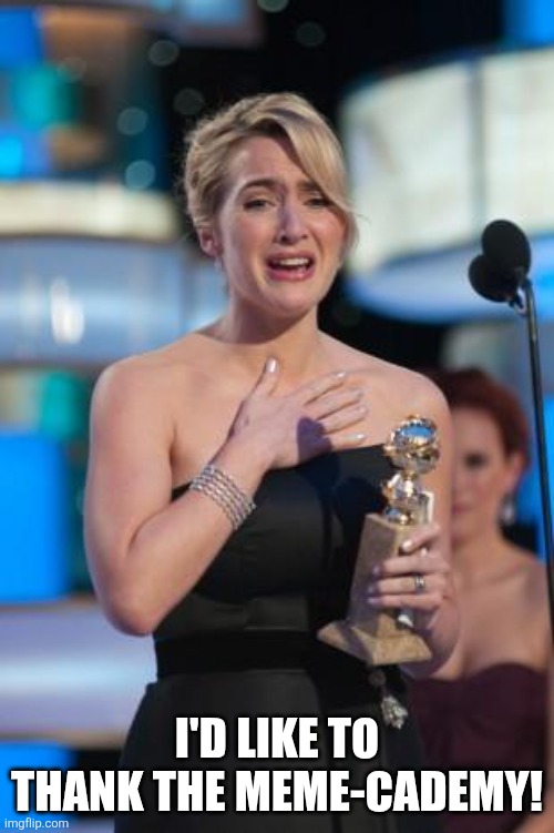 Thank you | I'D LIKE TO THANK THE MEME-CADEMY! | image tagged in thank you | made w/ Imgflip meme maker