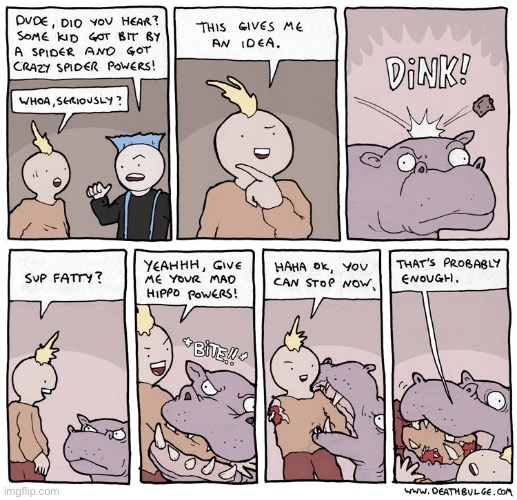 So much for “Hippo Man”… | image tagged in comics,deathbulge,hippo,idiot | made w/ Imgflip meme maker