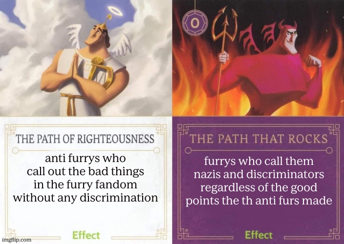 The Path of Righteousness vs The Path That Rocks | anti furrys who call out the bad things in the furry fandom without any discrimination furrys who call them nazis and discriminators regardl | image tagged in the path of righteousness vs the path that rocks | made w/ Imgflip meme maker
