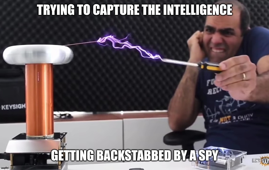 ElectroBoom VS Tesla Coil Meme TF2 | TRYING TO CAPTURE THE INTELLIGENCE; GETTING BACKSTABBED BY A SPY | image tagged in electroboom vs tesla coil,memes,funny,electroboom,team fortress 2 | made w/ Imgflip meme maker