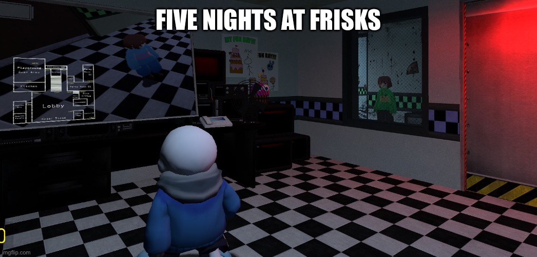 Hello everybody, my name is sans, and welcome back to five nights at frisks | FIVE NIGHTS AT FRISKS | made w/ Imgflip meme maker