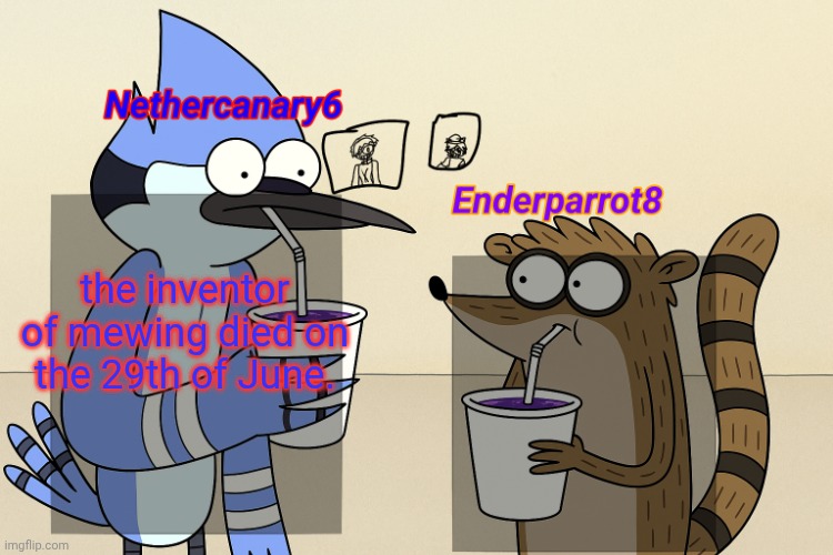 ender and nether regular lean temp | the inventor of mewing died on the 29th of June. | image tagged in ender and nether regular lean temp | made w/ Imgflip meme maker