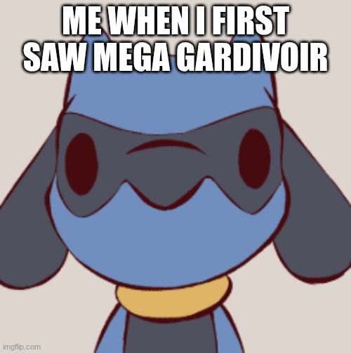 rioluummmmm | ME WHEN I FIRST SAW MEGA GARDIVOIR | image tagged in ummmmm | made w/ Imgflip meme maker