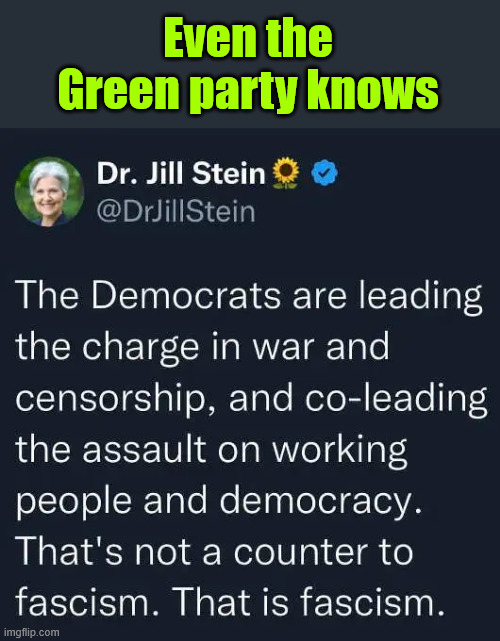 Even the Green party knows | made w/ Imgflip meme maker