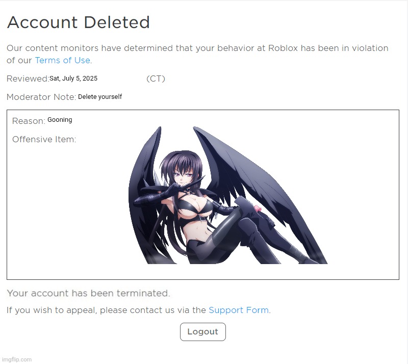 banned from ROBLOX (2021 Edition) | Sat, July 5, 2025 Delete yourself Gooning | image tagged in banned from roblox 2021 edition | made w/ Imgflip meme maker