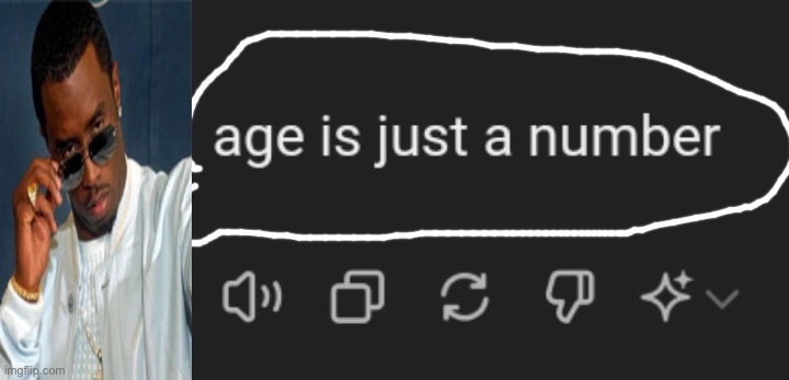ChatGPT says age is just a number | image tagged in chatgpt says age is just a number | made w/ Imgflip meme maker