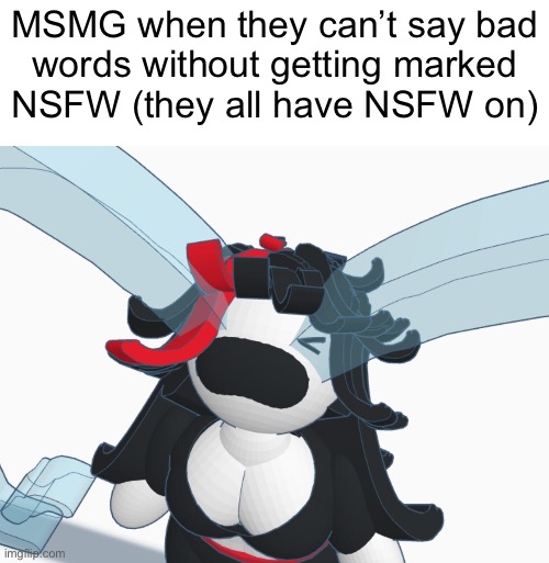 I’m being a bad person | MSMG when they can’t say bad
words without getting marked
NSFW (they all have NSFW on) | image tagged in claire crying like snoopy | made w/ Imgflip meme maker