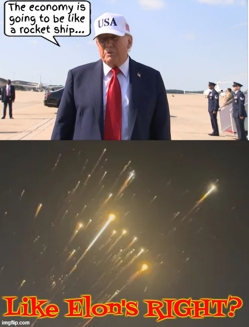 The economy is going to be rocket ship | image tagged in the economy is going to be rocket ship,usa doa,exploding debt,maga mess,trump's default,trump's smash and grab economy | made w/ Imgflip meme maker