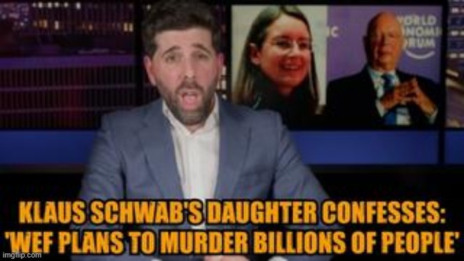 Klaus Schwab's Daughter Confesses: 'WEF Plans to Murder Billions of People' (Video) 
