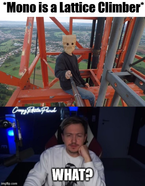 Creepypastapunch | *Mono is a Lattice Climber* | image tagged in memes,gaming,mono,little nightmares,lattice climbing,creepypasta | made w/ Imgflip meme maker