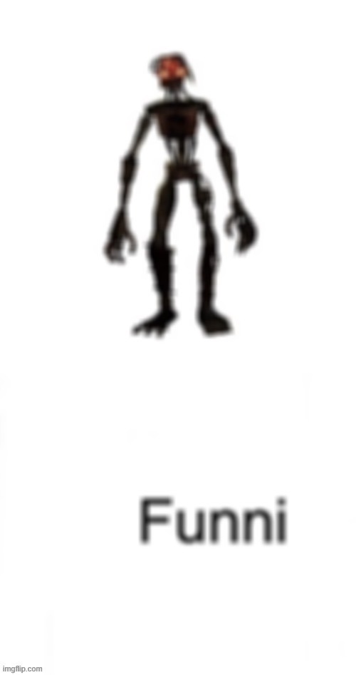 funne | made w/ Imgflip meme maker