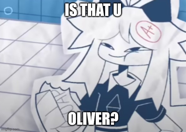 (FPE) Oliver eating soap | IS THAT U OLIVER? | image tagged in fpe oliver eating soap | made w/ Imgflip meme maker