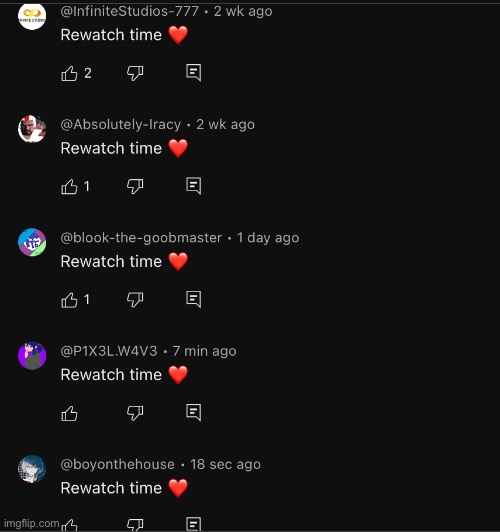 Rewatch time ❤️ | image tagged in rewatch time,youtube,youtube comments | made w/ Imgflip meme maker