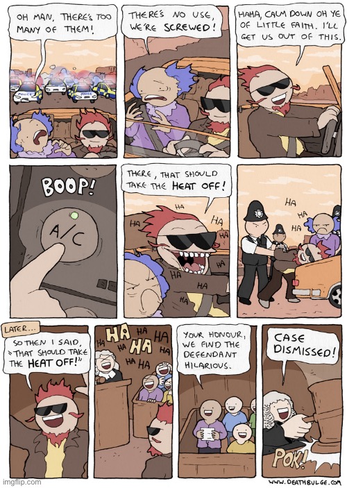 Deathbulge | image tagged in comics,deathbulge,police chase,take the heat off | made w/ Imgflip meme maker
