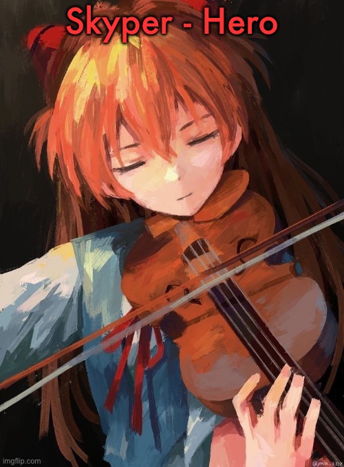 Asuka Langley | Skyper - Hero | image tagged in asuka langley | made w/ Imgflip meme maker