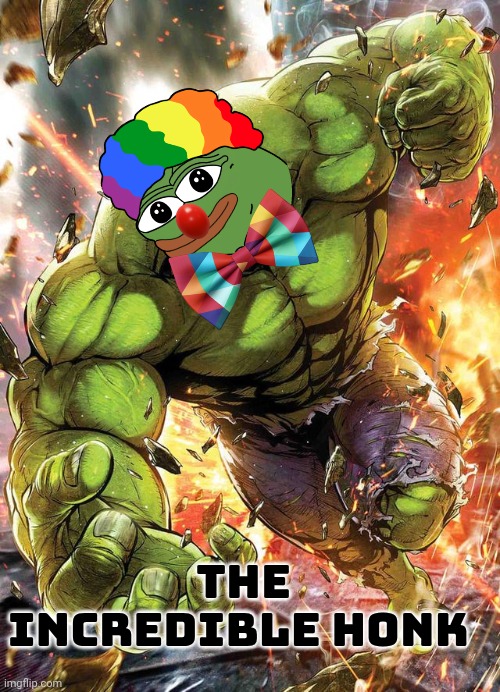 Honkler meme | THE INCREDIBLE HONK | image tagged in incredible hulk | made w/ Imgflip meme maker