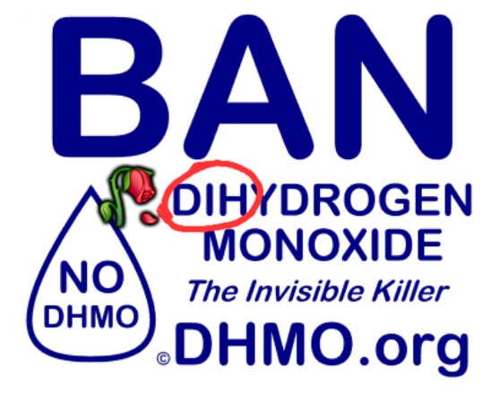 Ban Dihydrogen Monoxide DHMO | ? | image tagged in ban dihydrogen monoxide dhmo | made w/ Imgflip meme maker