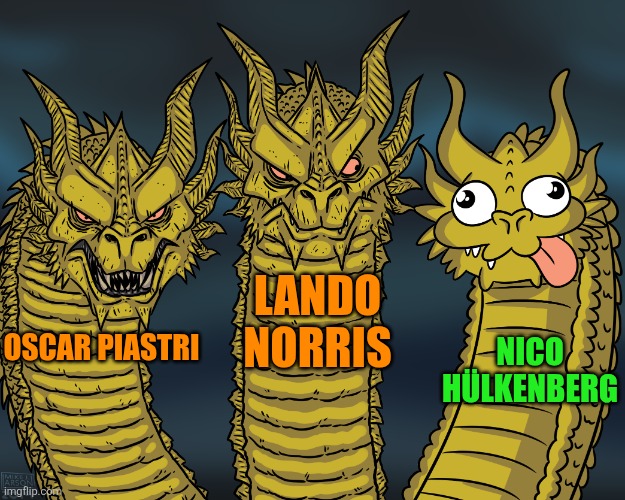 NICOOOOO!!! | LANDO NORRIS; NICO HÜLKENBERG; OSCAR PIASTRI | image tagged in king ghidorah,f1 | made w/ Imgflip meme maker