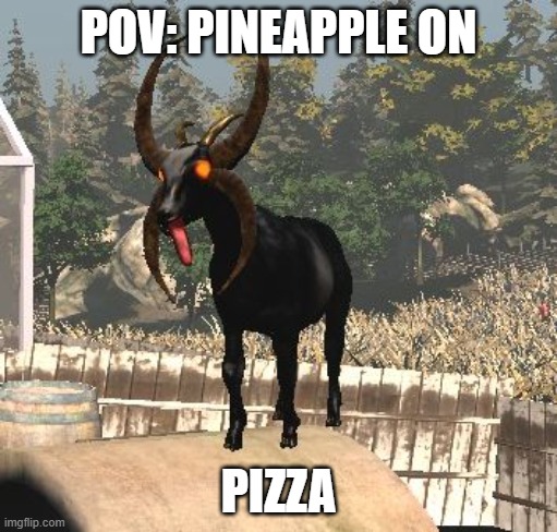 THATS FOR THE DEVIL!!!!!!!!!!!!!! | POV: PINEAPPLE ON; PIZZA | image tagged in thats for the devil | made w/ Imgflip meme maker