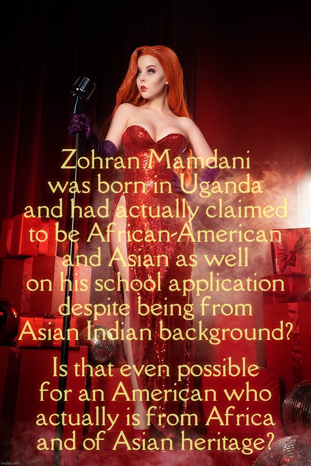 Helly Von Valentine | Zohran Mamdani was born in Uganda
and had actually claimed to be African-American and Asian as well on his school application
despite being from
Asian Indian background? Is that even possible for an American who actually is from Africa and of Asian heritage? | image tagged in helly von valentine | made w/ Imgflip meme maker