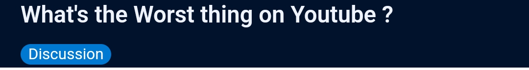 What’s the worst thing on YouTube? Blank Meme Template