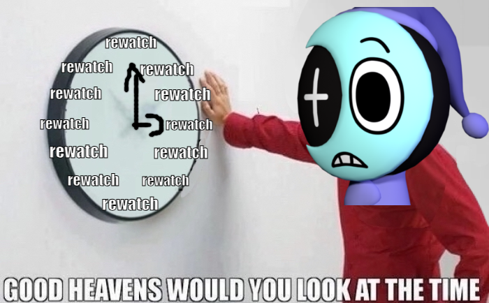 rewatch time Blank Meme Template